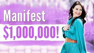 Manifest One Million Dollars (How I Did It!)