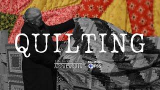 Life in Virginia's Appalachia - Quilting