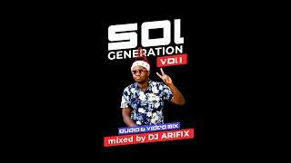 A SOL GENERATION MIX X SAUTISOL XNVIIRI X BENSOL X SOL GENERATION X DJ ARIFIX