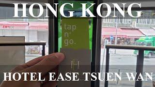 HONG KONG | HOTEL EASE TSUEN WAN | NeoTVTravels