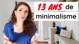 13 ANS DE MINIMALISME | MON BILAN