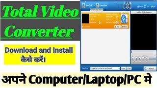 Total Video Converter download and  install kaise karen 2022 | How to download total video converter