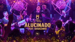 Doce Encontro Feat. Mumuzinho - Alucinado (DVD Não Se Mete)