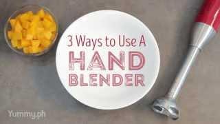 3 Ways to Use a Hand Blender | Yummy Ph