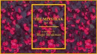 #3. HUGO STEAKMAN • THE MIXSTEAK