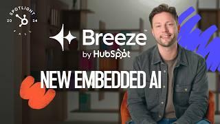 Breeze: HubSpot’s New Embedded AI | Spotlight Fall 2024