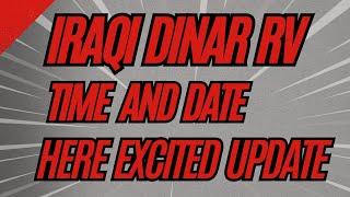 Iraqi Dinar RV Time And Date Here Iraqi Dinar Excited Update Dinar Latest Update