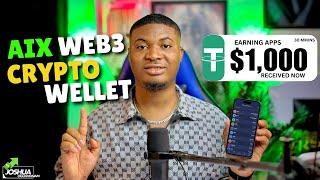 FASTEST MEHTOD TO EARN $1,345 with The AIXWALLET- BEST web3 Crypto Wallet to earn money in 2025