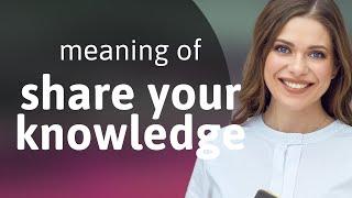 Unlocking the Power of Sharing Knowledge