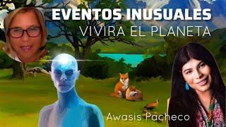 METAMORFOSIS PLANETARIA CON AWASIS PACHECO