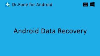 Wondershare Dr.Fone - Android Data Recovery