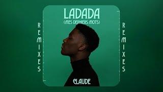 Claude - Ladada (Mes Derniers Mots) (Sound Rush Remix) (Official Audio)