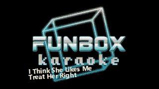 Treat Her Right - I Think She Likes Me (Funbox Karaoke, 1986)