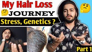 My Hair Loss Journey | My Hair Loss Reason and Mistakes | Sahil Nagpal