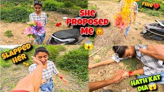 She Proposed MeThappad Mar Dia || Apna Hath Kat Dia|| Proposal Reject