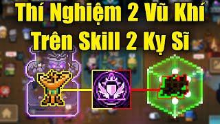 Thí Nghiệm 2 Vũ Khí Trên Skill 2 Kỵ Sĩ Trong Soul Knight 6.7.0