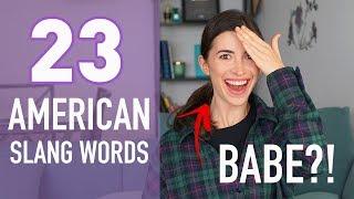 23 AMERICAN SLANG WORDS that You Need to Know (AMERICAN ENGLISH)