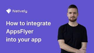 How to set up AppsFlyer analytics for your app, converted with Natively