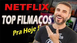 NA NETFLIX : SÓ FILMÃO pra ASSISTIR HOJE !