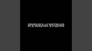 STREAM THING