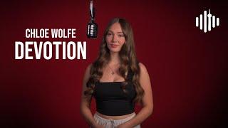 Chloe Wolfe - Devotion | Turn Up Toronto