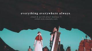 cloud&aerith || everything everywhere always {collab w annelabyrinth}