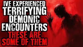 I've Experienced Terrifying Demonic Encounters These are The Worst | A Compilation of Scary Stories