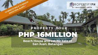 Php 16Million - Near Beach House and Lot for Sale at San Juan, Batangas (Property Tour Ep. 4)