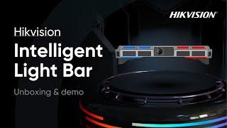 Hikvision Intelligent Light Bar Unboxing & Demonstration