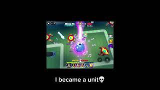 I turned into the tower in the tower defence️