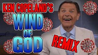 Ken Copeland's Wind Of God REMIX - WTFBRAHH