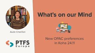 New OPAC preferences in Koha 24.11