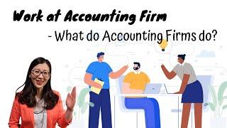 1. What do accounting firms do? | [How to work in Accounting Firms] | Qianmo