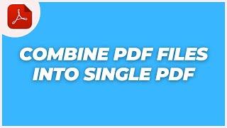 How To Combine Multiple Pdfs Into One | How To Merge PDF Files into One PDF File