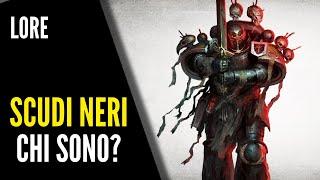 Warhammer 40000 - LORE ITA #55 - Gli Scudi Neri