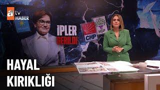 Seçim sonucu İyi Parti'yi karıştırdı! - atv Haber 16 Mayıs 2023