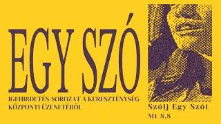 Szólj egy Szót | Evangelizáció | 2024.09.30.