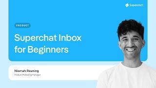 The Unified Inbox in Superchat | Basic Features