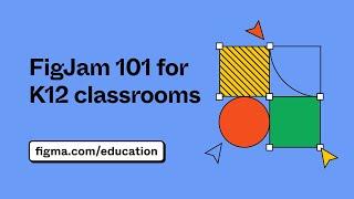 FigJam 101 for the K12 classroom