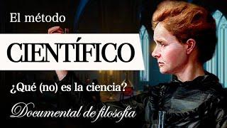 EL MÉTODO CIENTÍFICO (Documental Completo) - ¿Qué es la FILOSOFÍA de la CIENCIA? [EP.1]