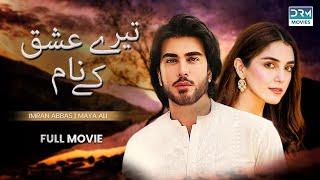 Tere Ishq Ke Naam | Full Movie | True Love Story of Maya Ali And Imran Abbas