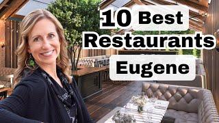 Top 10 Best Restaurants in Eugene, Oregon