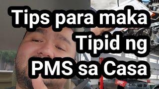 Tips para maka Tipid ng PMS sa Casa