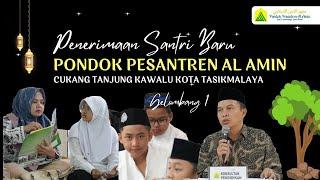 Penerimaan Santri Baru Pondok Pesantren Al Amin | Gelombang 1