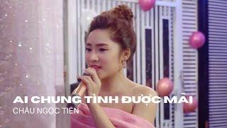 Châu Ngọc Tiên bất ngờ cover Hit quốc dân “AI CHUNG TÌNH ĐƯỢC MÃI”