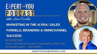 Marketing in the AI Era | Sales Funnels Branding | & Omnichannel Success | Ep 280 | Ann Carden