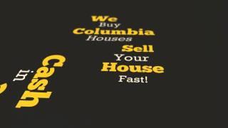 We Buy Columbia Houses