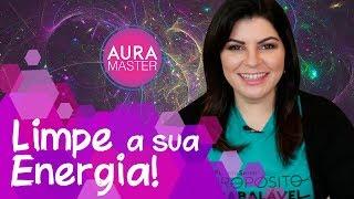 Técnica para Limpar a sua Energia na Hora! | CA #138