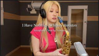 I Have Nothing - Whitney Houston (Saxophone Cover by Yeonjoo)