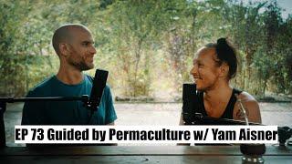 Guided by Permaculture w Yam Aisner